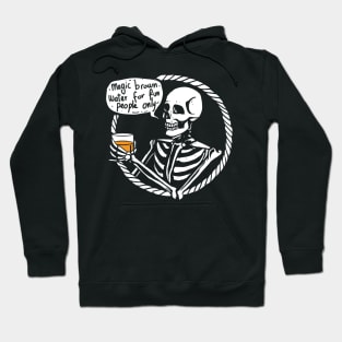 magic brown water for fun people (bourbon) Hoodie